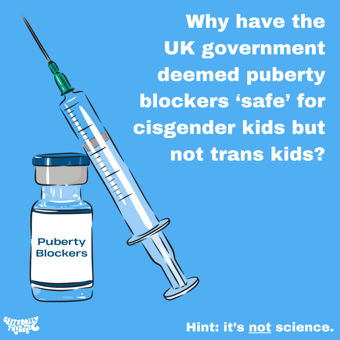 Why have the UK governement deemed puberty blockers safe for cis kids but not trans kids?