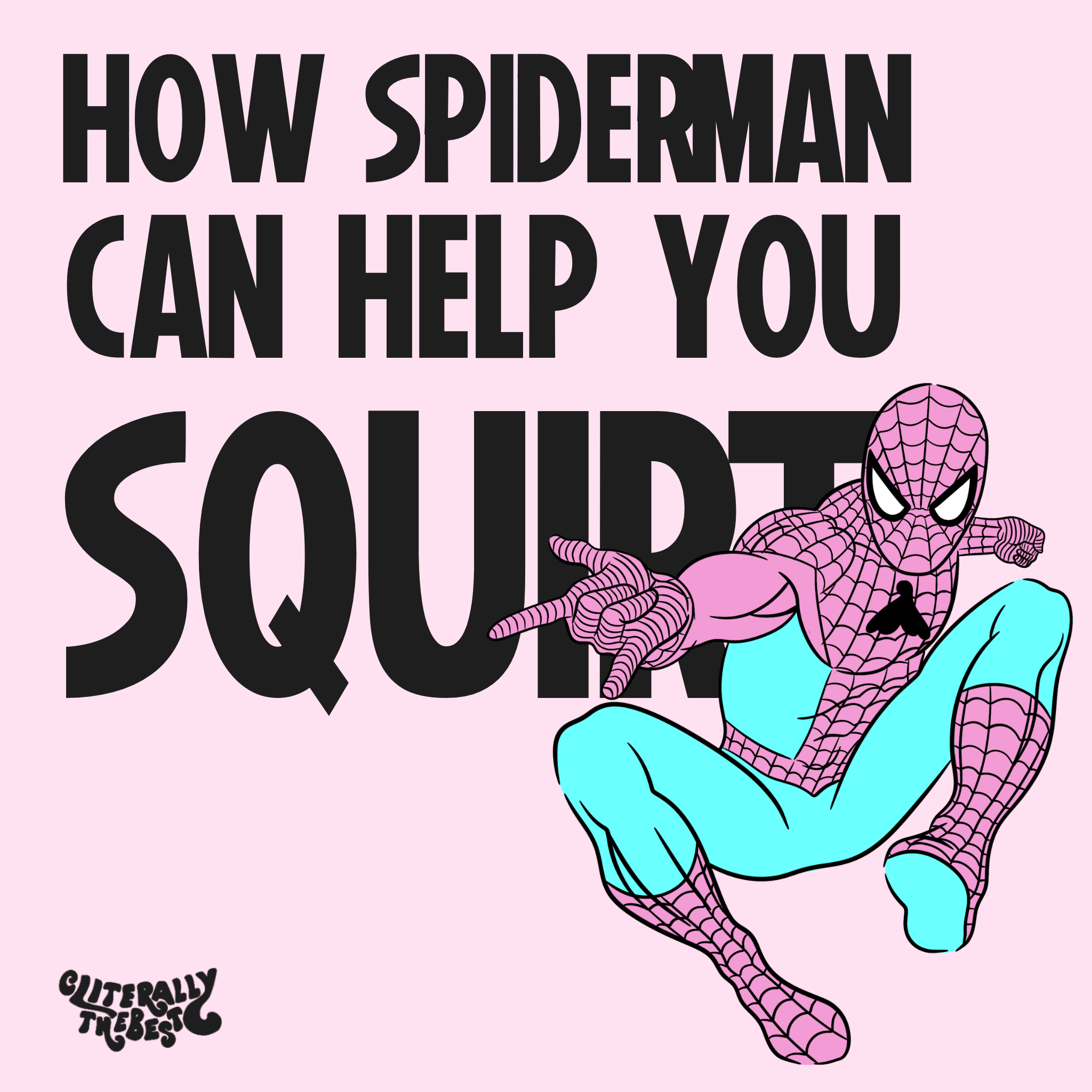 How to Squirt: The Spider-Man Method